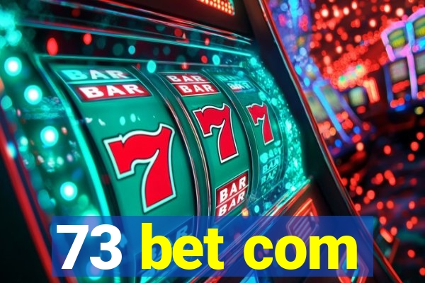 73 bet com